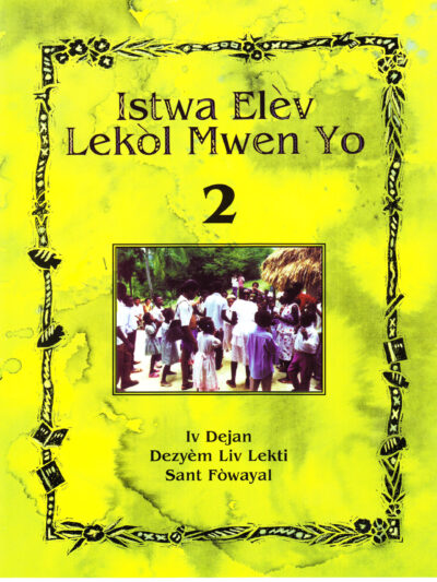 Istwa elèv lekòl mwen yo  2  Dezyèm liv lekti sant Fòwayal