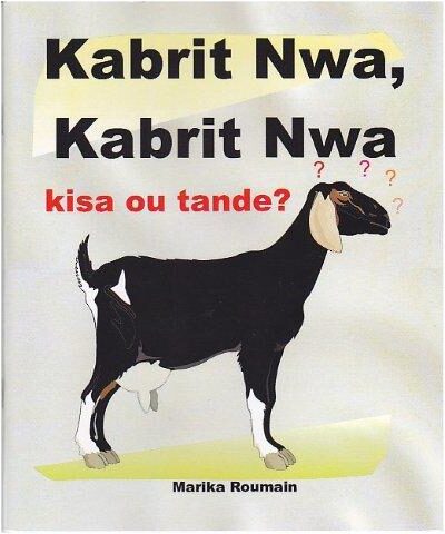 Kabrit nwa, Kabrit nwa  Ki sa ou tande ?