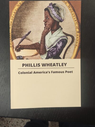 Phillis Wheatley / Colonial America's Famous Poet