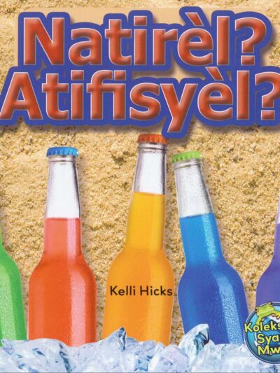 Natirèl? Atifisyèl?